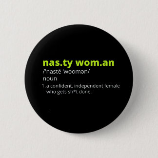 Nasty Woman Dictionary Definition 2 Inch Round Button