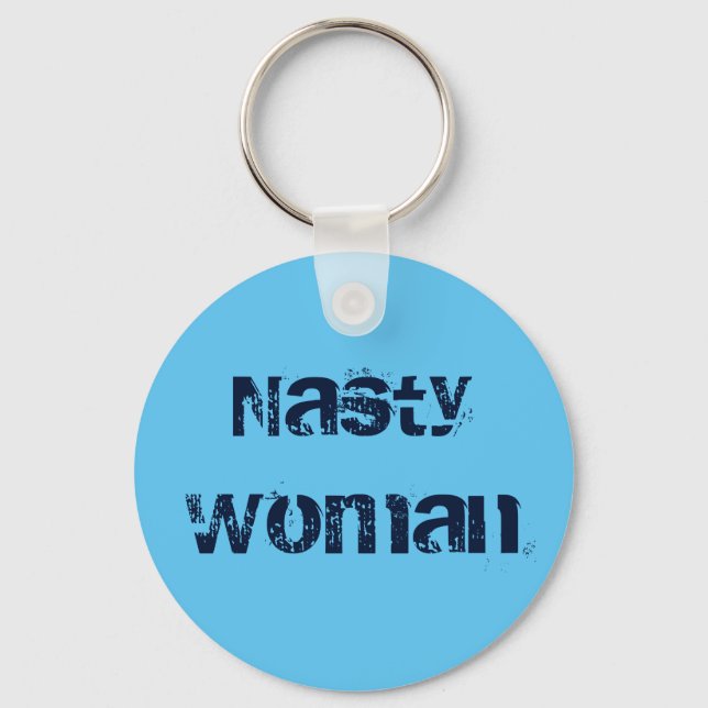 Nasty Woman, distressed navy text on sky blue Keychain (Front)