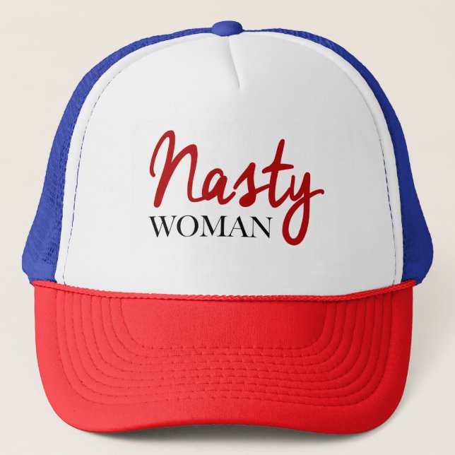 Nasty Woman hat (Front)