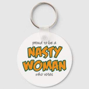 Nasty Woman Keychain