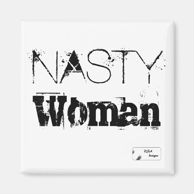 Nasty Woman Magnet (Front)