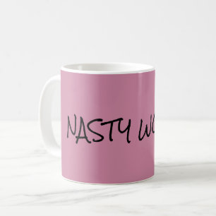 Nasty Woman Pink Coffee Cup