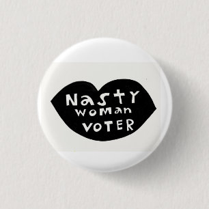 Nasty Woman Voter Button