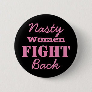 Nasty Women Fight Back 2 Inch Round Button