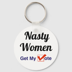 Nasty Women Get My Vote Keychain