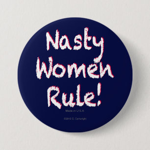 Nasty Women Rule 3 Inch Round Button