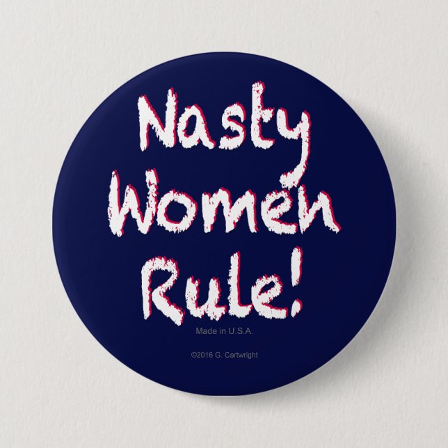 Nasty Women Rule 3 Inch Round Button (Front)