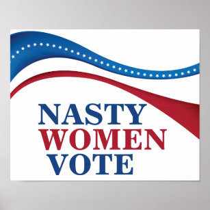 Nasty Women Vote American Flag Feminist Political Poster