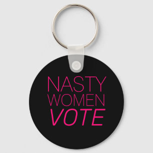 'Nasty Women Vote" black, pink, magenta, fuchsia Keychain