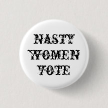 nasty women vote button