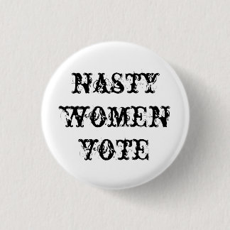 nasty women vote button