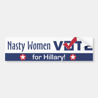 Nasty Women Vote for Hillary Bumper Sticker