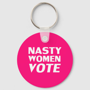 'Nasty Women Vote" hot pink, magenta fuchsia white Keychain