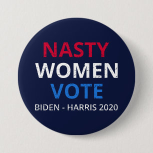 Nasty Women Vote I 3 Inch Round Button