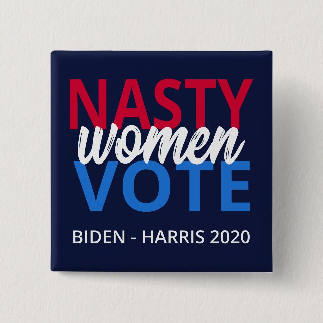 Nasty Women Vote II 2 Inch Square Button (Front)
