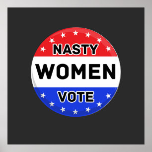 Nasty Women Vote   Women Power Feminist Gift Poster
