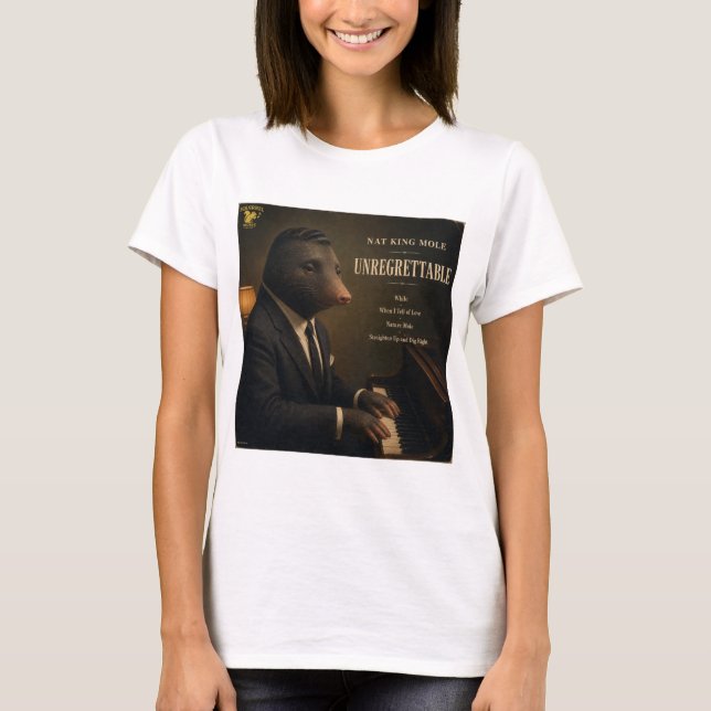 Nat King Mole Album: a Parody T-Shirt (Front)