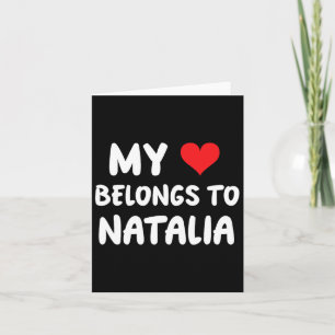Natalia - My Heart Belongs To Natalia - Love  Card