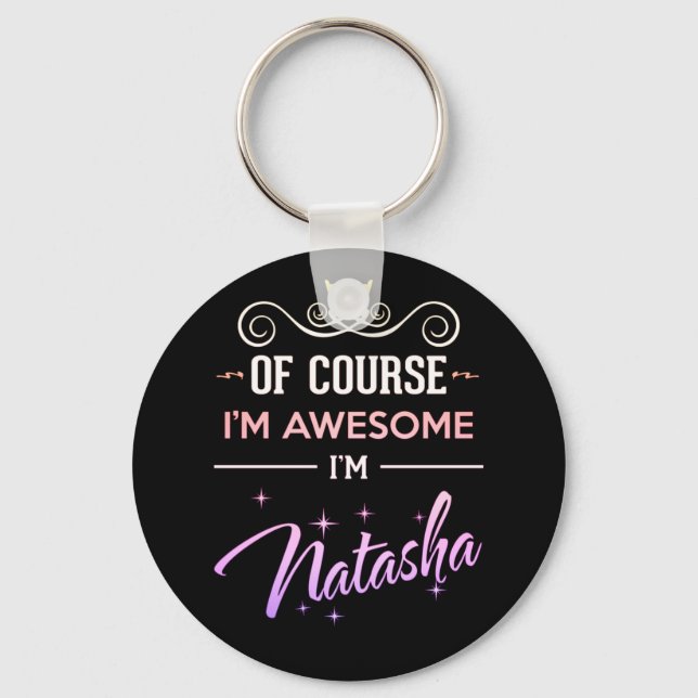 Natasha Of Course I'm Awesome Name Keychain (Front)