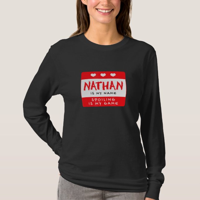 Nathan Is My Name Personalized Nickname Custom Ali T-Shirt (Front)