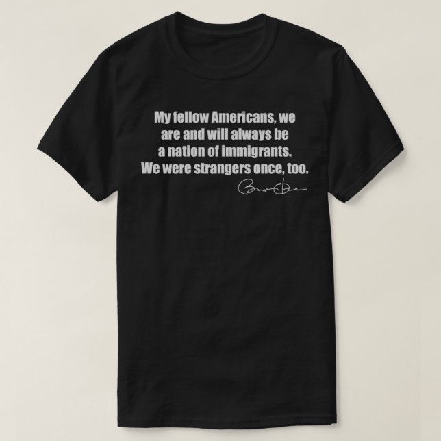 Nation of Immigrants  Powerful Barack Obama Quote  T-Shirt (Design Front)
