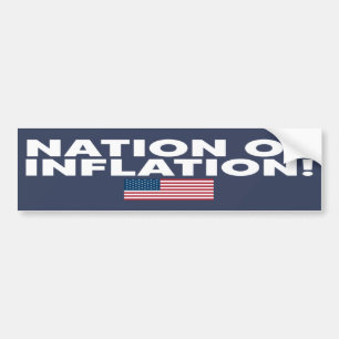 NATION OF INFLATION Text w/U,S. Flag  Bumper Sticker