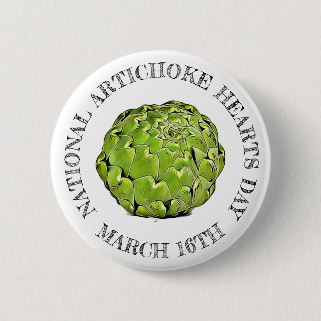 National Artichoke Hearts Day March 16th Button (Front)