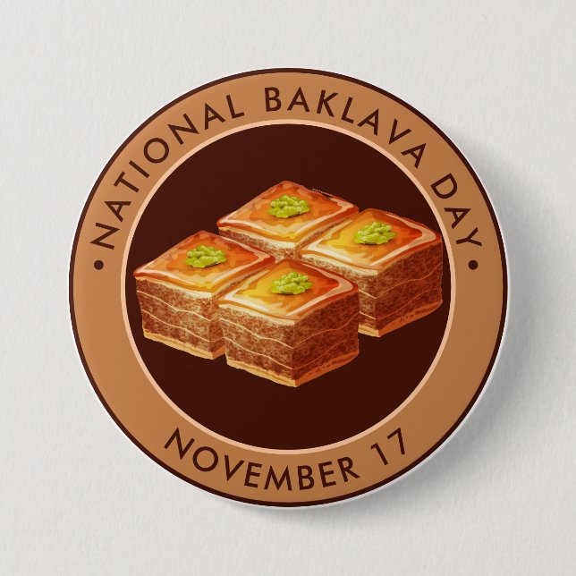 National Baklava Day, illustration 3 Inch Round Button (Front)