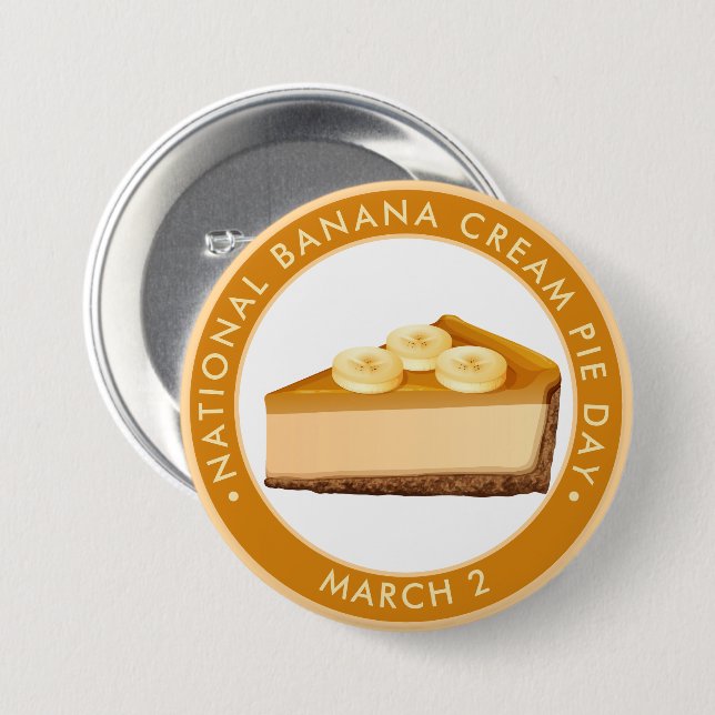 National Banana Cream Pie Day 3 Inch Round Button (Front & Back)