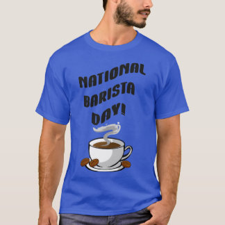 National Barista Day 5 T-Shirt