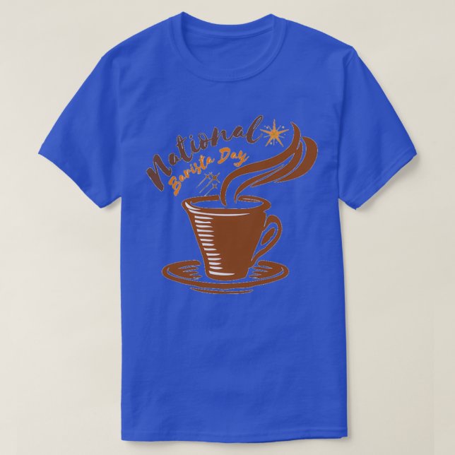 NATIONAL BARISTA DAY BARISTA DAY MARCH 01 12 T-Shirt (Design Front)