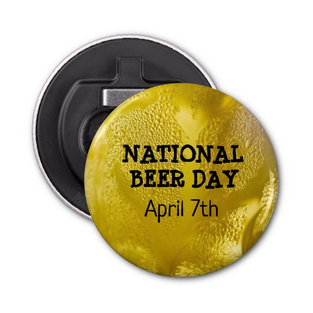 National Beer Day April 7th Funny Bottle Opener (Front)
