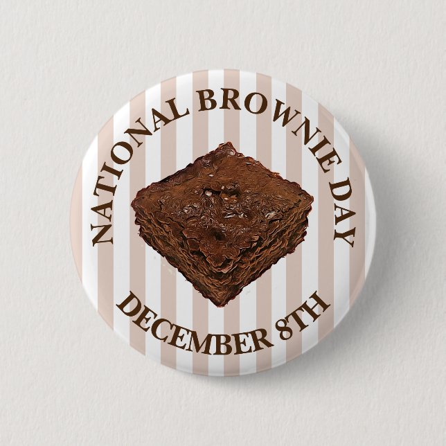 National Brownie Day is December 8th 2 Inch Round Button (Front)