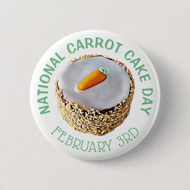 National Carrot Cake Day February 3rd Holiday 2 Inch Round Button (Front)