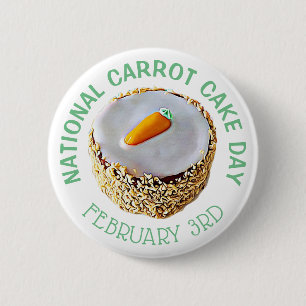 National Carrot Cake Day February 3rd Holiday 2 Inch Round Button