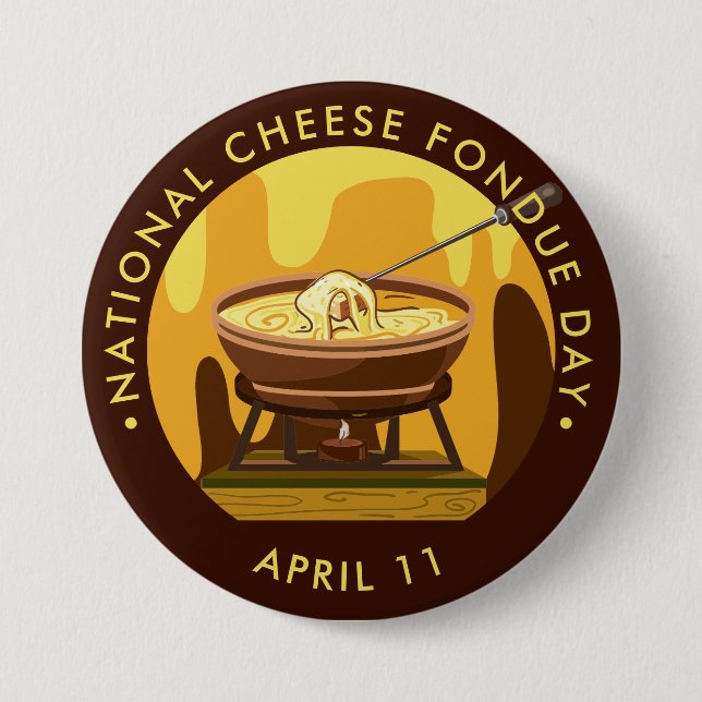 National Cheese Fondue Day 3 Inch Round Button (Front)