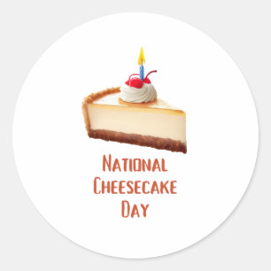 National Cheesecake Day Classic Round Sticker