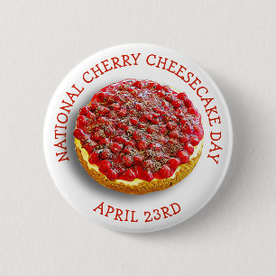 National Cherry Cheesecake Day April 23rd Button