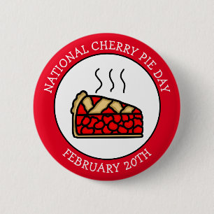 National Cherry Pie Day February 20th 2 Inch Round Button