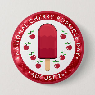 National Cherry Popsicle Day 3 Inch Round Button