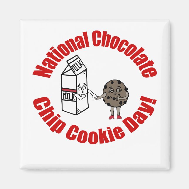 National Chocolate Chip Cookie Day! Magnet (Front)