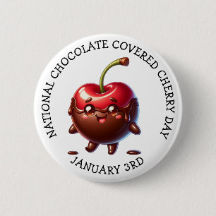 National Chocolate Covered Cherry January 3rd 2 Inch Round Button