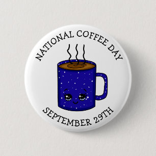 National Coffee Day September 29 Funny Holiday 2 Inch Round Button