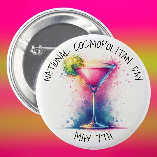 National Cosmopolitan Day May 7th 2 Inch Round Button (Creator Uploaded)