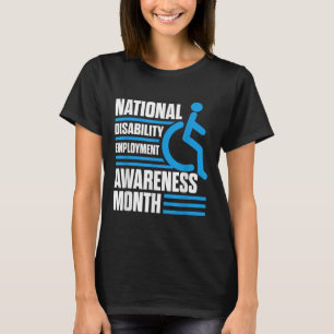 National Disability Employment Awareness Month Pri T-Shirt