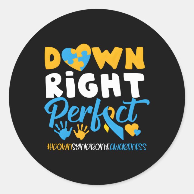National Down Syndrome Awareness Down Right Perfec Classic Round Sticker (Front)