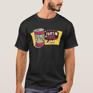 National Eat Your Beans Day   Fart Fuel Protein T-Shirt