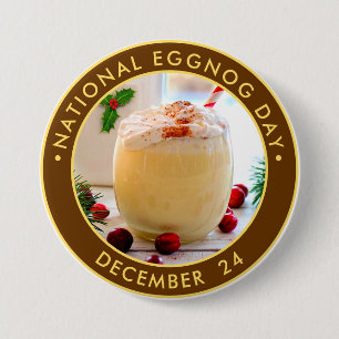 National Eggnog Day 3 Inch Round Button