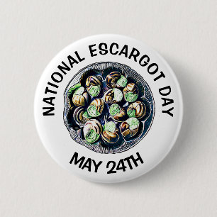 National Escargot Day May 24th Funny Food Holiday 2 Inch Round Button