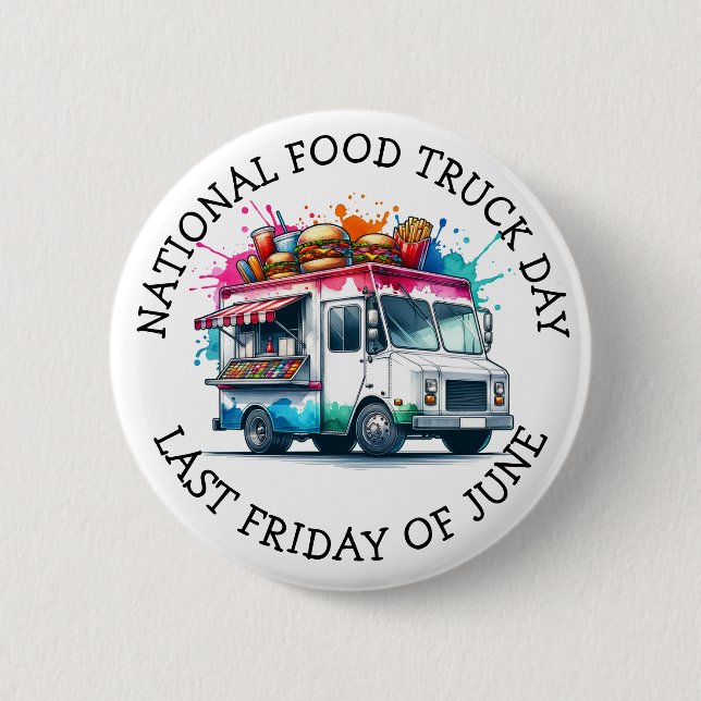 National Food Truck Day | Last Friday of June 2 Inch Round Button (Front)